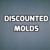 Discounted Molds